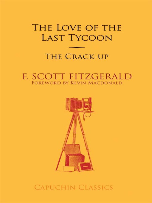 Title details for The Love of the Last Tycoon and The Crack-Up by F Scott Fitzgerald - Available